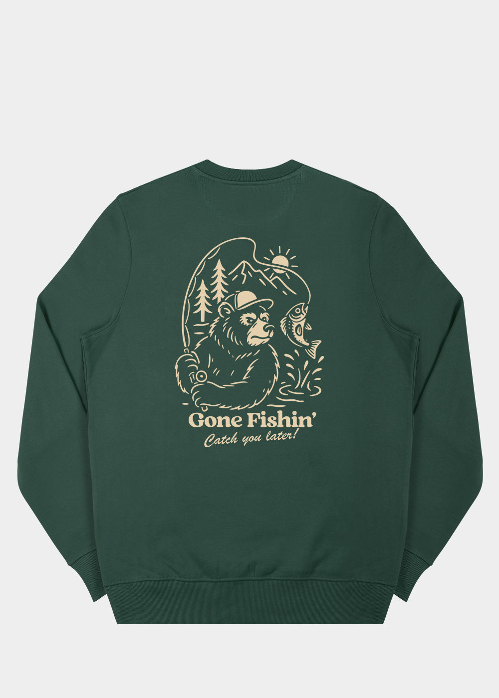 Gone Fishin' Sweatshirt / Back Print